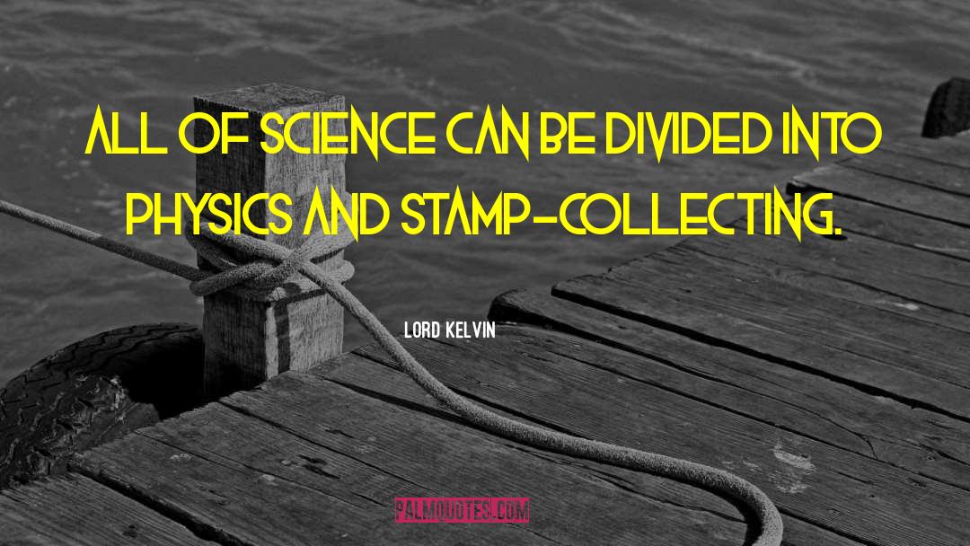 Stamp Collecting quotes by Lord Kelvin