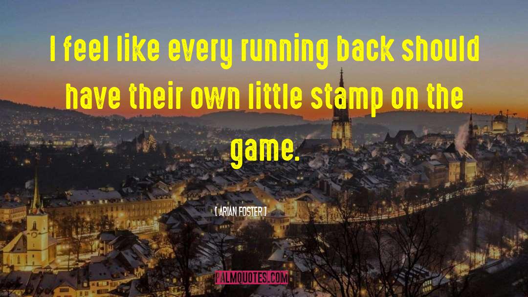 Stamp quotes by Arian Foster