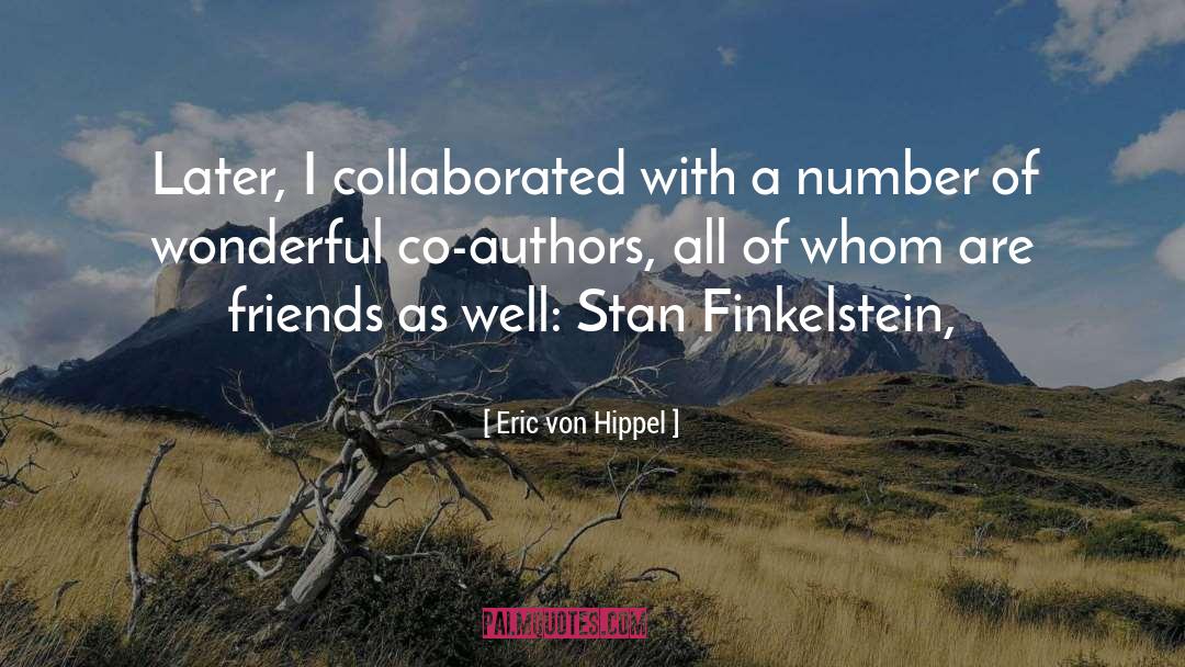 Stan quotes by Eric Von Hippel
