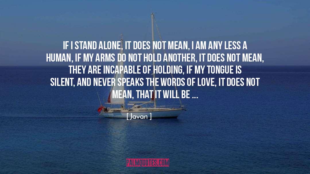 Stand Alone quotes by Javan