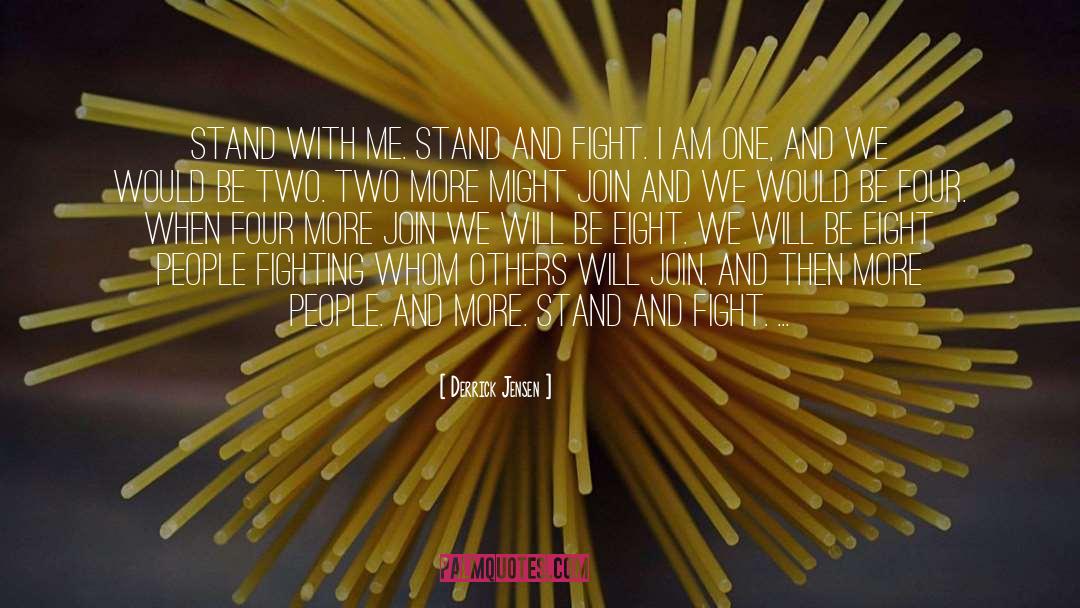 Stand And Fight quotes by Derrick Jensen