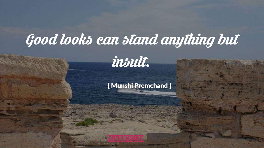 Stand Anything quotes by Munshi Premchand