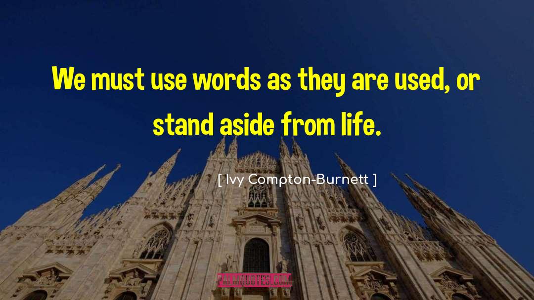 Stand Aside quotes by Ivy Compton-Burnett