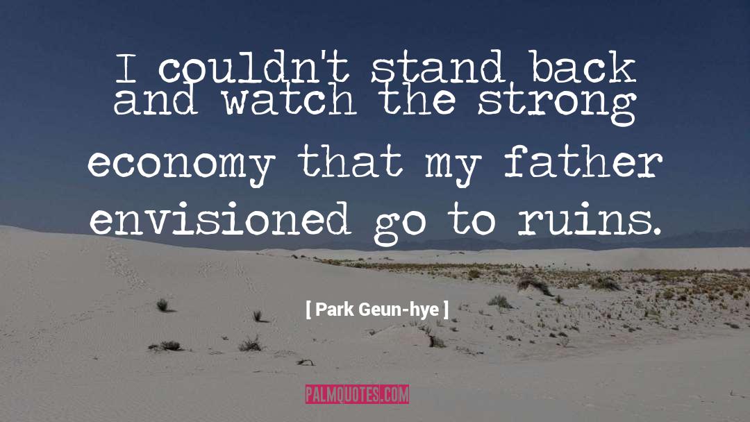 Stand Back quotes by Park Geun-hye