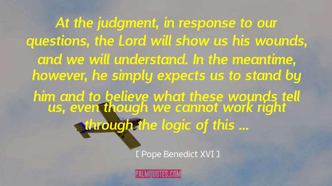 Stand By Me quotes by Pope Benedict XVI