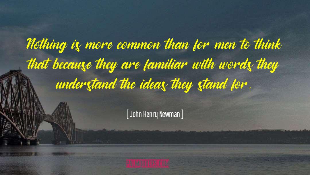 Stand For quotes by John Henry Newman