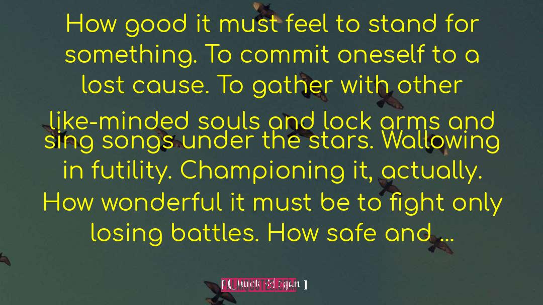 Stand For Something quotes by Chuck Hogan