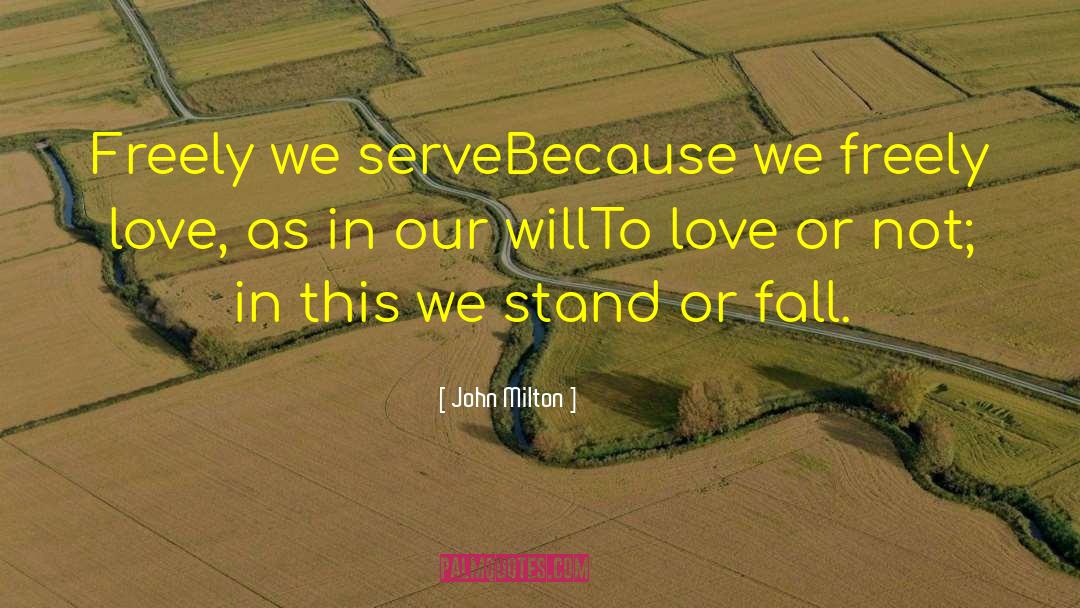 Stand Or Fall quotes by John Milton