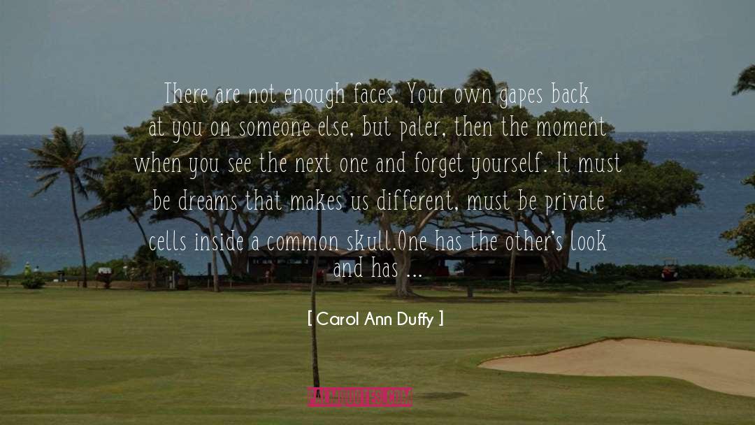 Stand Out From The Crowd quotes by Carol Ann Duffy