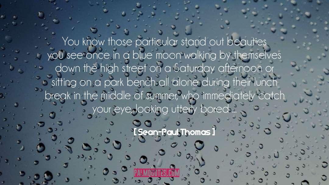 Stand Out From The Crowd quotes by Sean-Paul Thomas