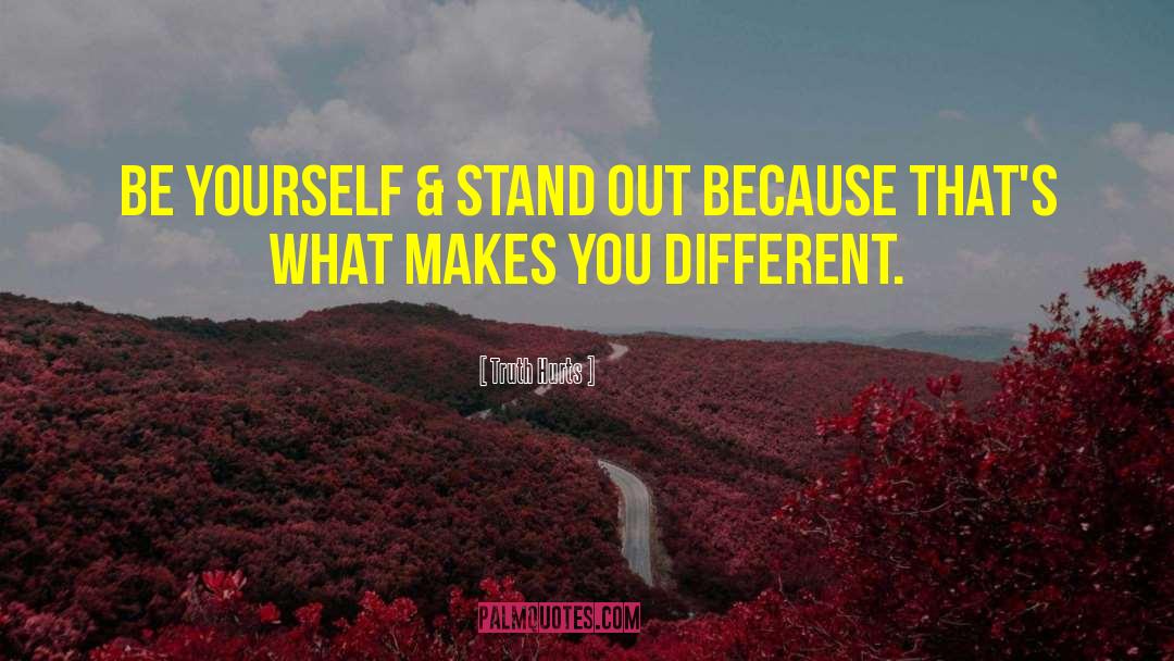 Stand Out quotes by Truth Hurts