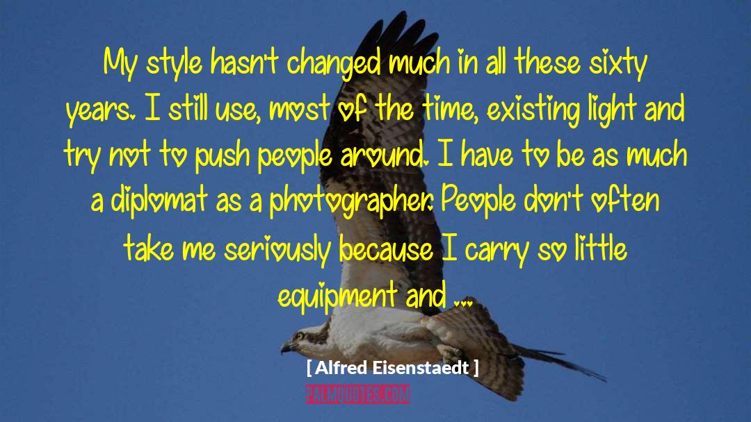 Stand Still In Time quotes by Alfred Eisenstaedt