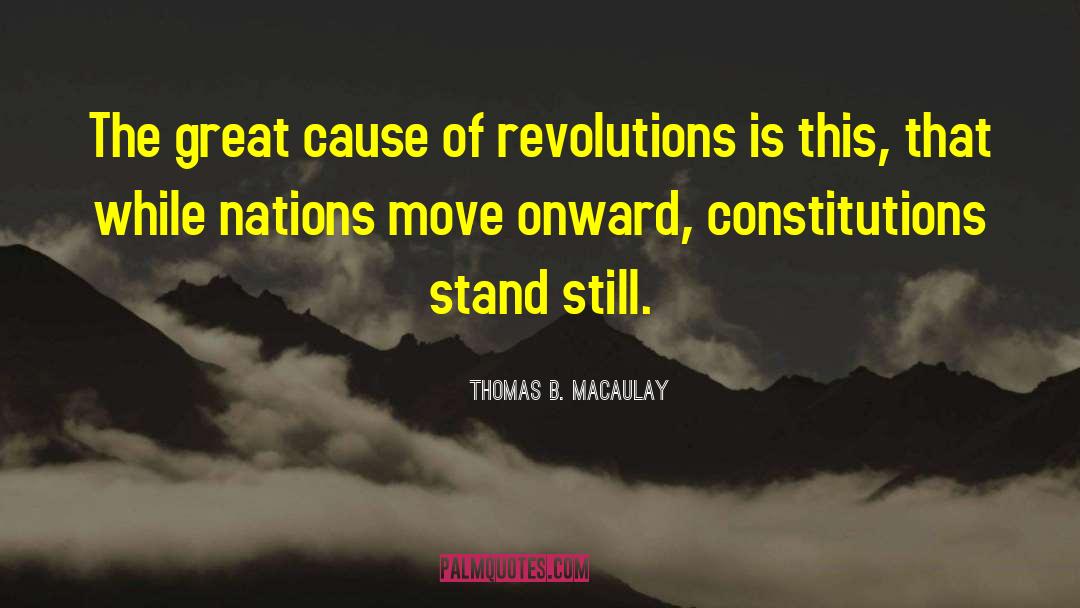 Stand Still quotes by Thomas B. Macaulay