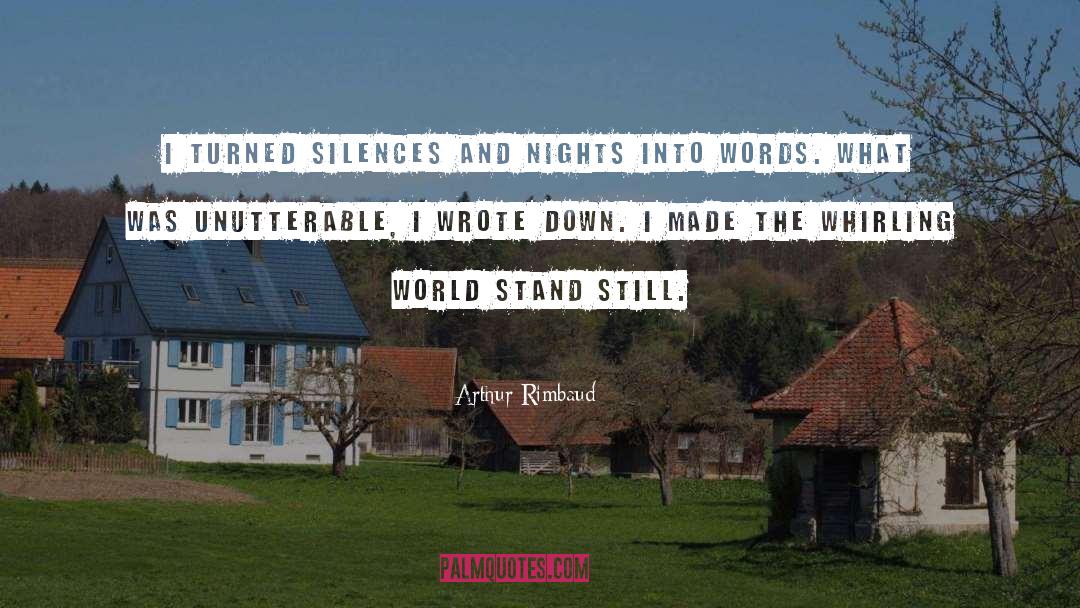 Stand Still quotes by Arthur Rimbaud