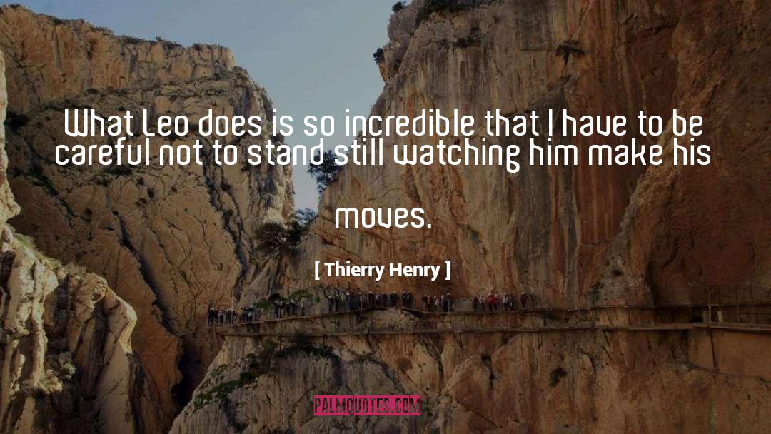 Stand Still quotes by Thierry Henry