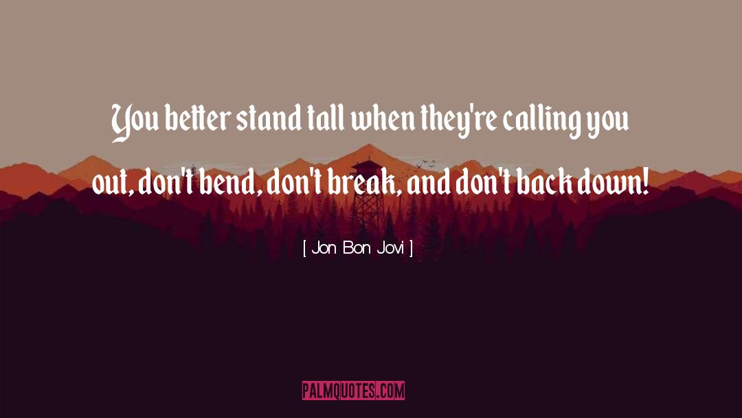 Stand Tall quotes by Jon Bon Jovi