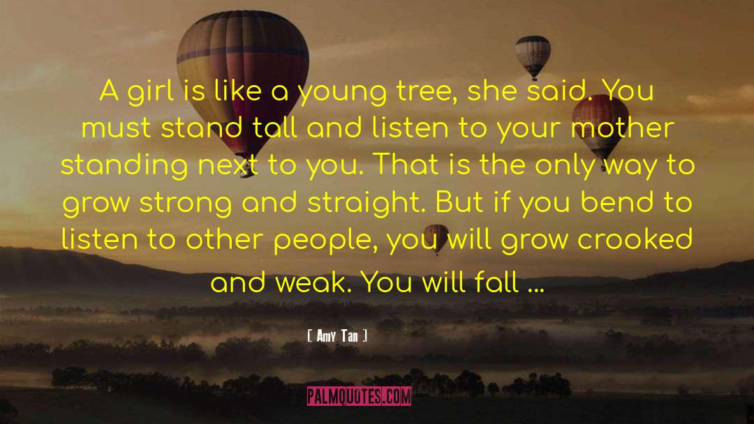 Stand Tall quotes by Amy Tan