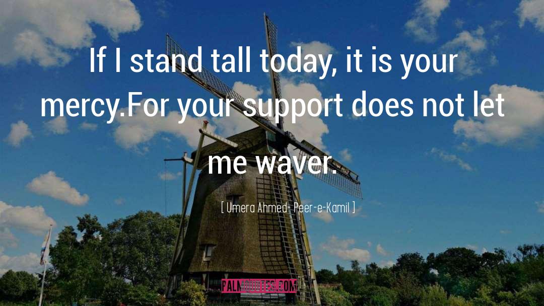 Stand Tall quotes by Umera Ahmed- Peer-e-Kamil