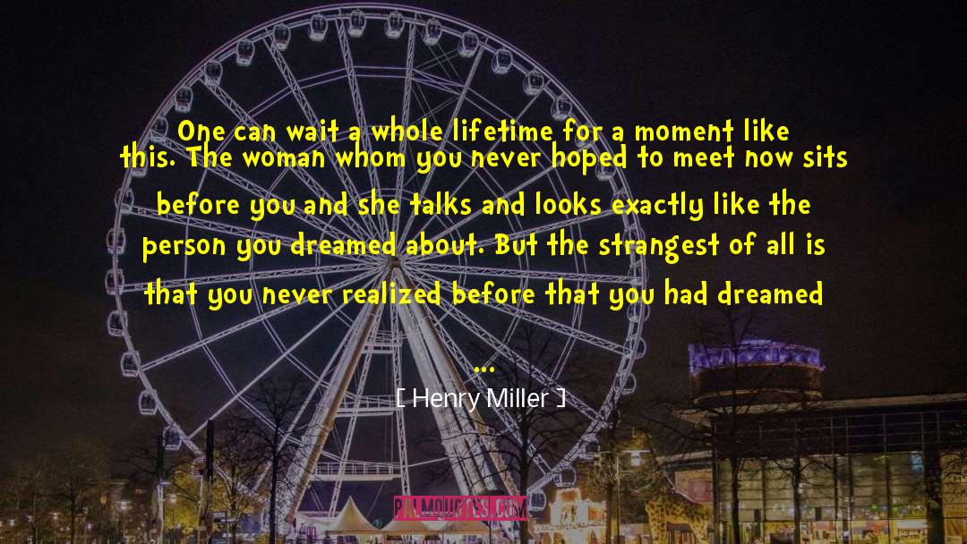 Stand Too Long quotes by Henry Miller