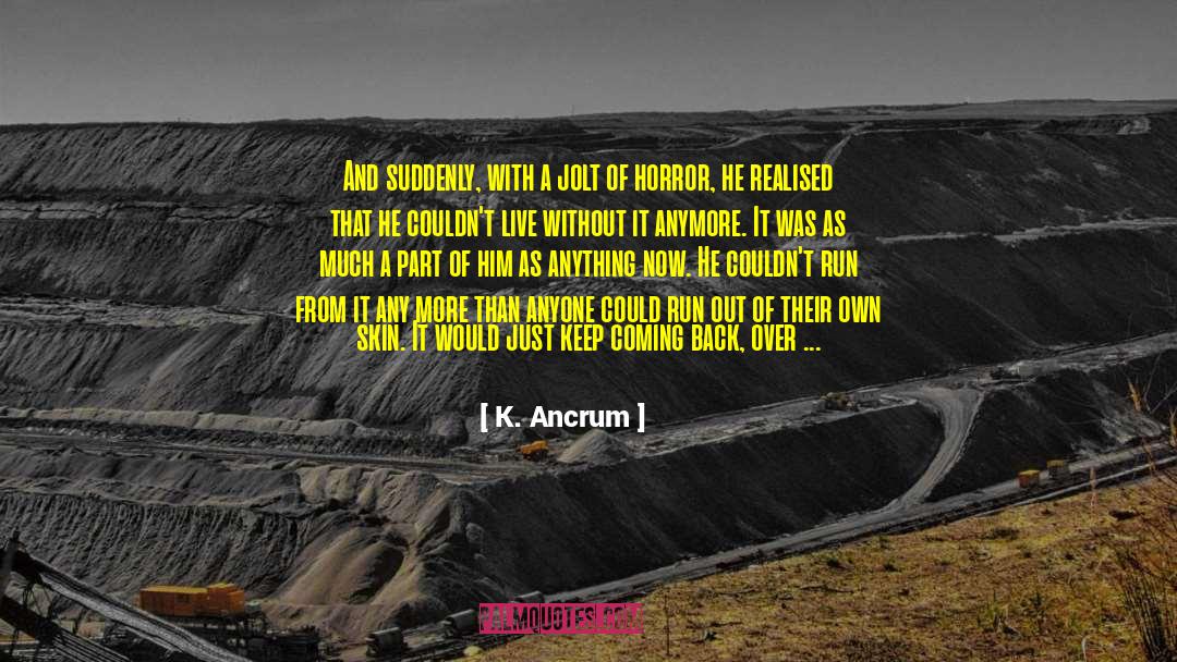 Stand Up Against quotes by K. Ancrum