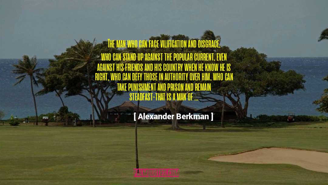Stand Up Against quotes by Alexander Berkman
