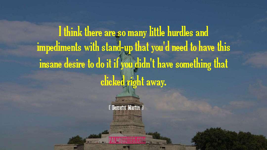 Stand Up Against quotes by Demetri Martin