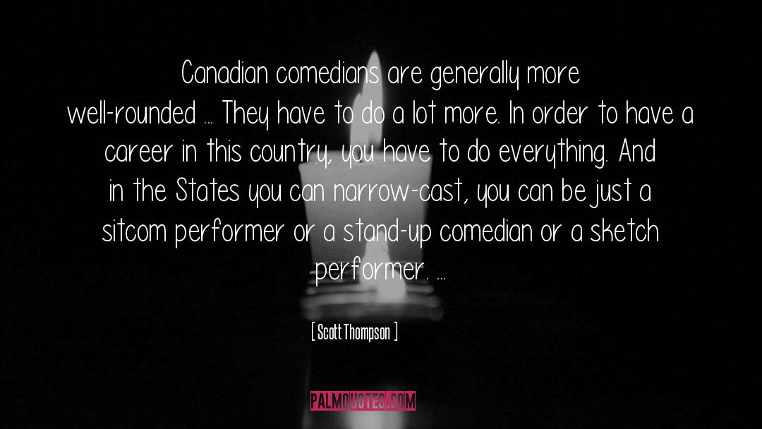 Stand Up Comedian quotes by Scott Thompson