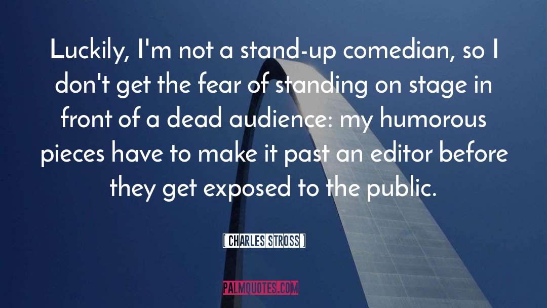 Stand Up Comedian quotes by Charles Stross
