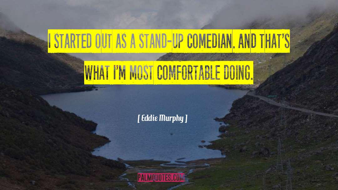Stand Up Comedian quotes by Eddie Murphy