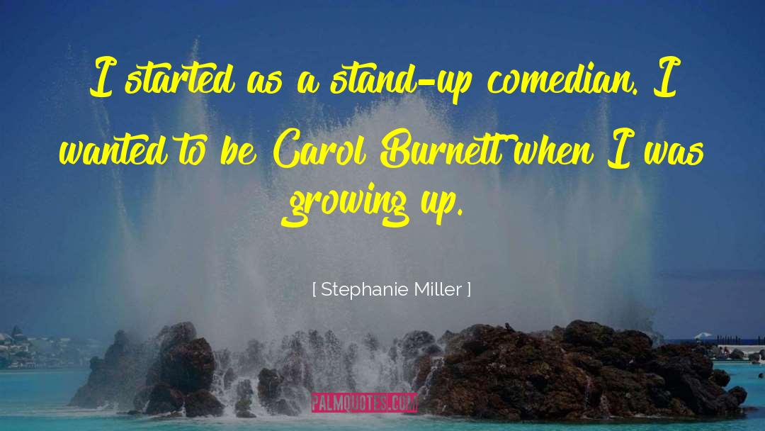 Stand Up Comedian quotes by Stephanie Miller