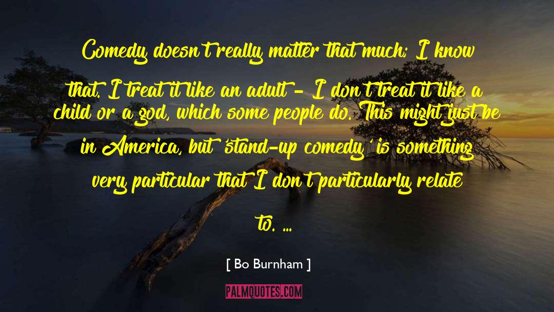 Stand Up Comedy quotes by Bo Burnham