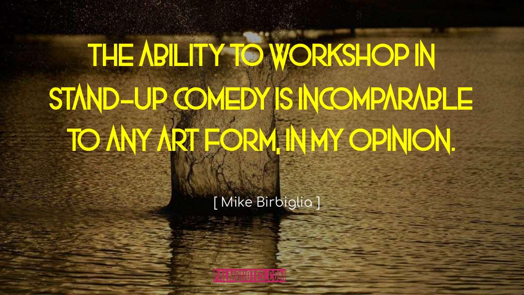 Stand Up Comedy quotes by Mike Birbiglia