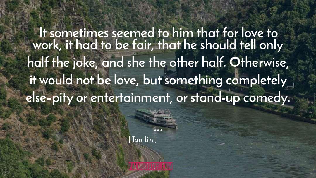 Stand Up Comedy quotes by Tao Lin