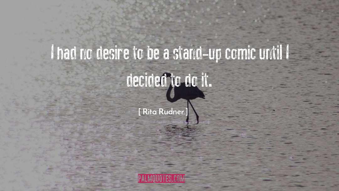 Stand Up Comic quotes by Rita Rudner