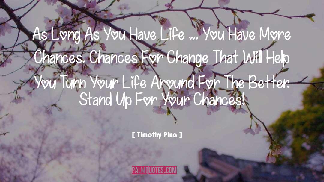 Stand Up For quotes by Timothy Pina