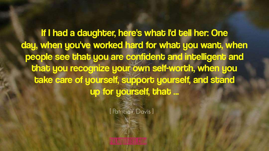 Stand Up For Yourself quotes by PatriciaV. Davis