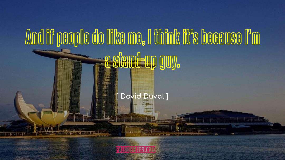 Stand Up Guy quotes by David Duval