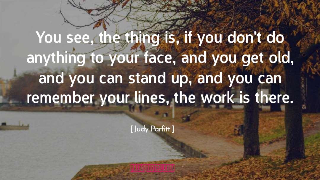 Stand Up Guy quotes by Judy Parfitt