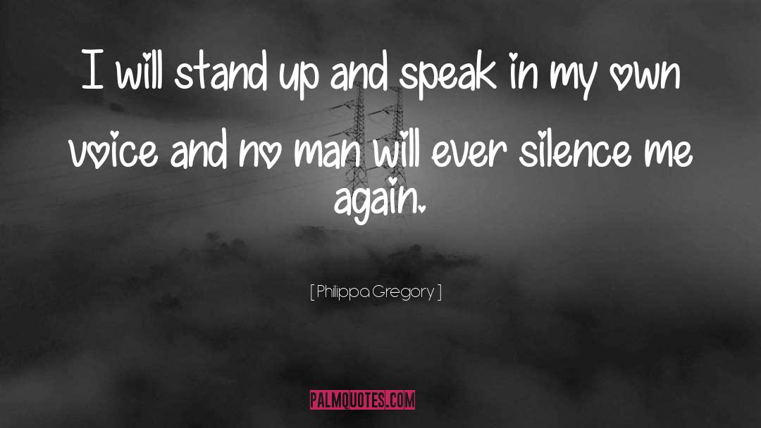 Stand Up quotes by Philippa Gregory