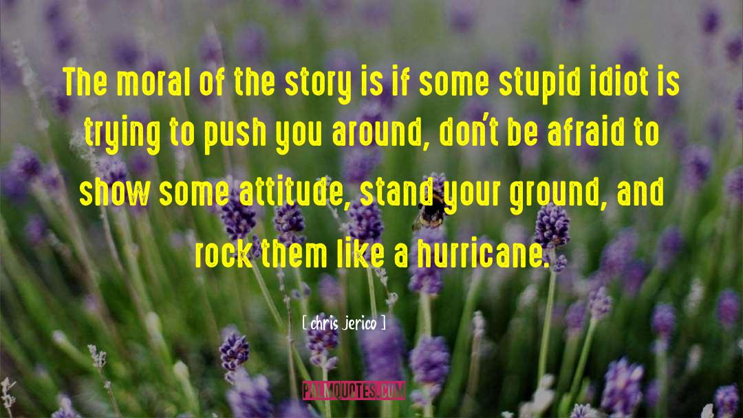 Stand Your Ground quotes by Chris Jerico