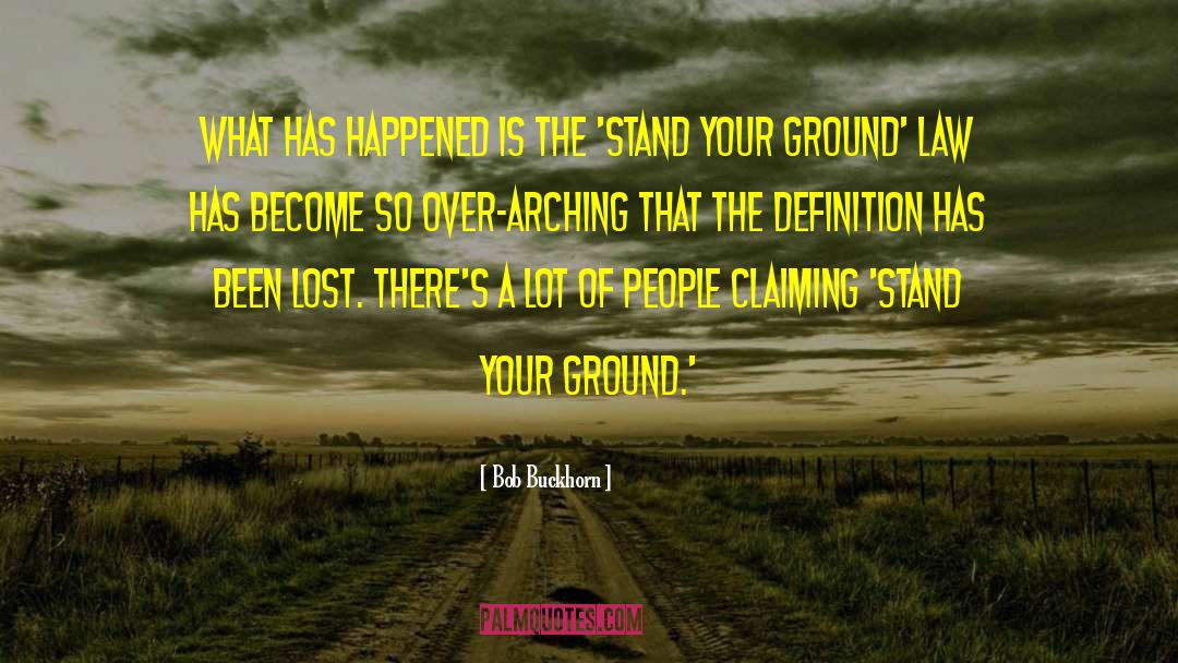 Stand Your Ground quotes by Bob Buckhorn