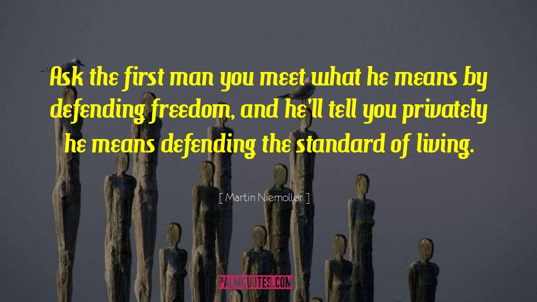 Standard Of Living quotes by Martin Niemoller