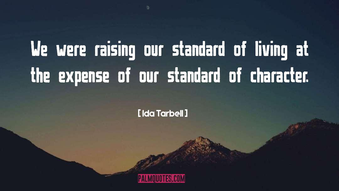 Standard Of Living quotes by Ida Tarbell