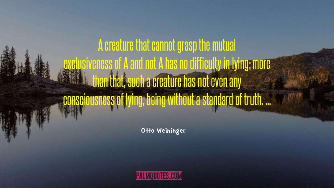 Standard Of Truth quotes by Otto Weininger