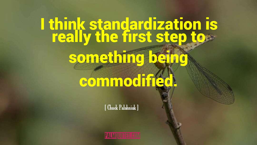 Standardization quotes by Chuck Palahniuk