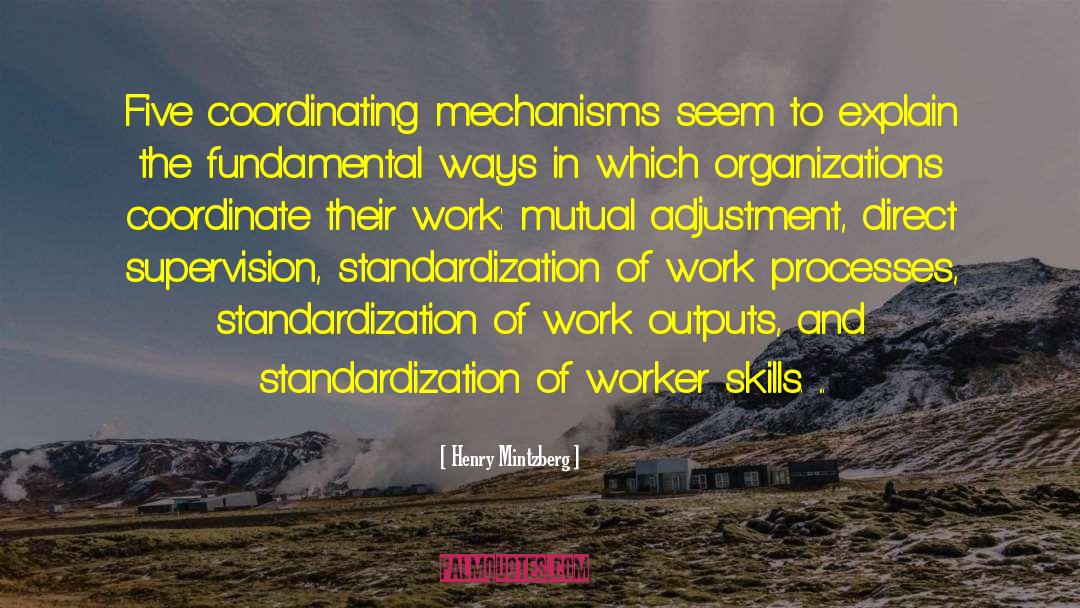 Standardization quotes by Henry Mintzberg