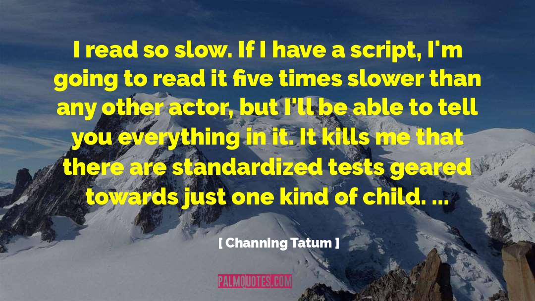 Standardized quotes by Channing Tatum