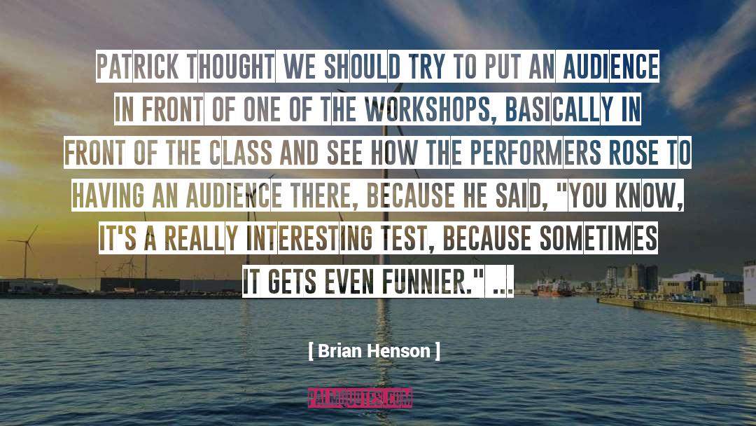 Standardized Tests quotes by Brian Henson