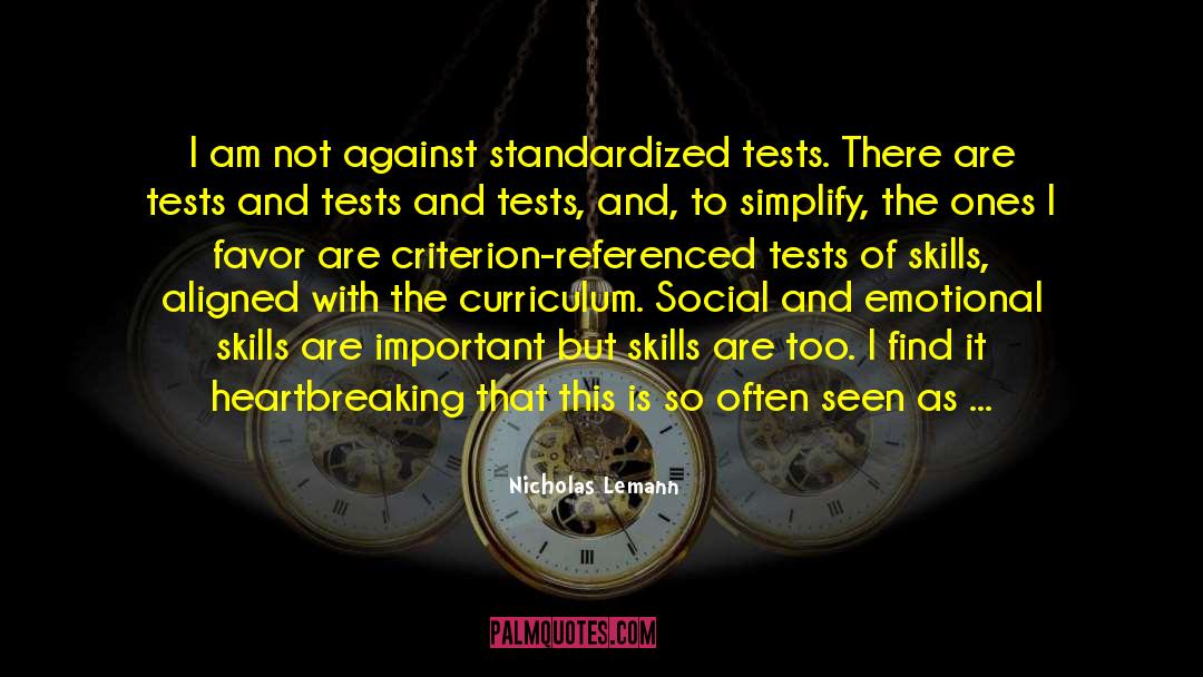 Standardized Tests quotes by Nicholas Lemann
