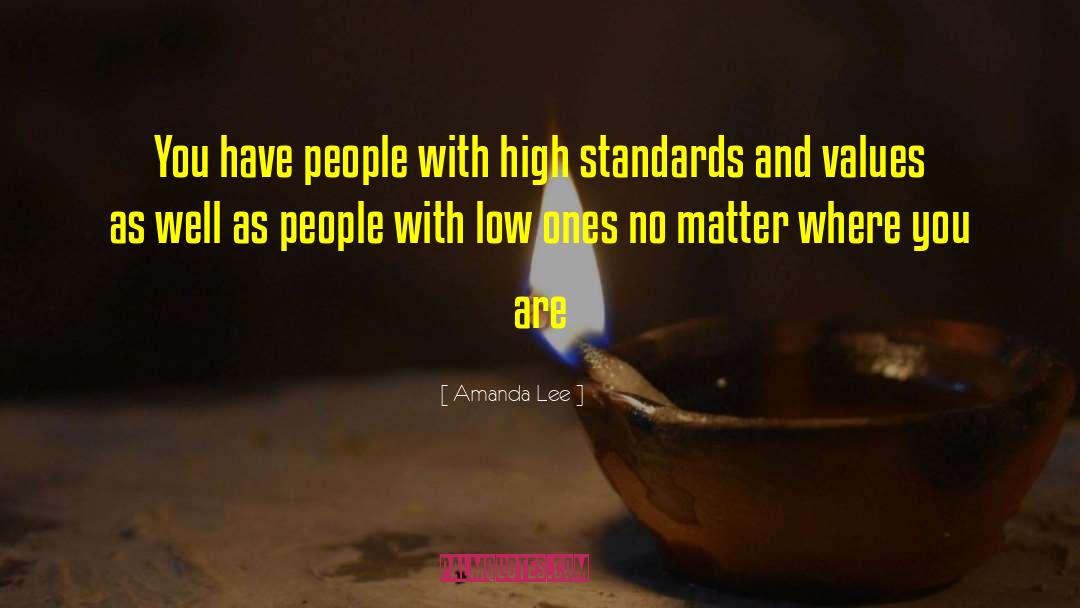 Standards And Values quotes by Amanda Lee